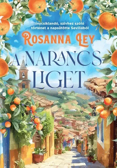 Ajánlat A narancsliget (Éldekorált) - Rosanna Ley