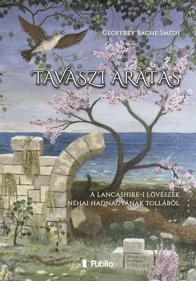 Ne maradj le Tavaszi aratás - Geoffrey Bache Smith