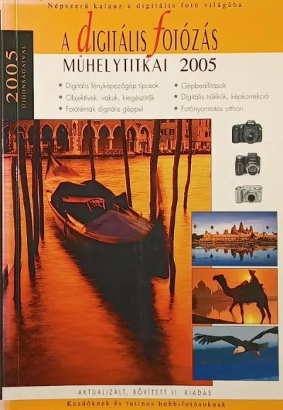 Vedd meg most A digitális fotózás műhelytitkai 2005
