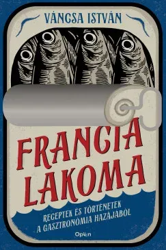Francia lakoma - Váncsa István Azonnali szállítás