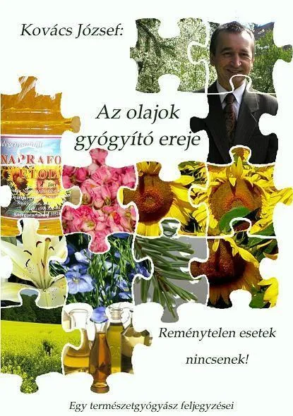 AZ OLAJOK GYÓGYÍTÓ EREJE - REMÉNYTELEN ESETEK NINCSENEK! Olcsó