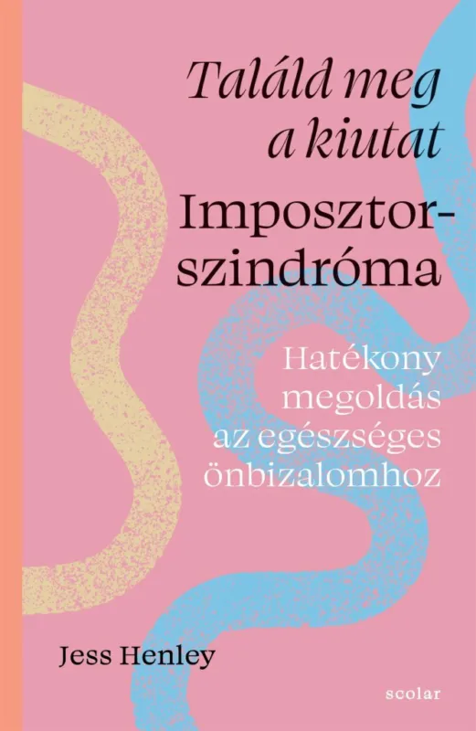 TALÁLD MEG A KIUTAT - IMPOSZTORSZINDRÓMA Korlátozott ajánlat