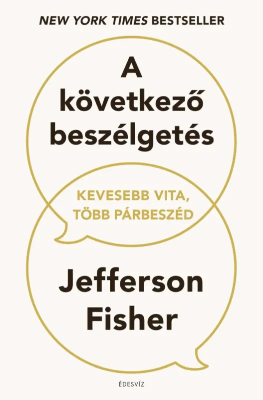 A KÖVETKEZŐ BESZÉLGETÉS - KEVESEBB VITA, TÖBB PÁRBESZÉD Legnépszerűbb
