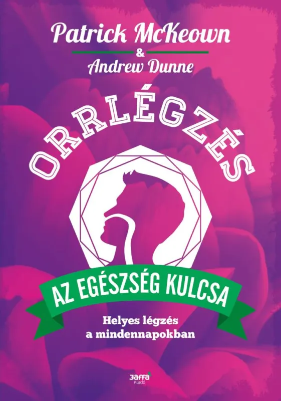 ORRLÉGZÉS - AZ EGÉSZSÉG KULCSA Legkelendőbb