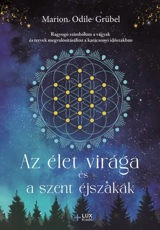 Korlátozott ajánlat AZ ÉLET VIRÁGA ÉS A SZENT ÉJSZAKÁK