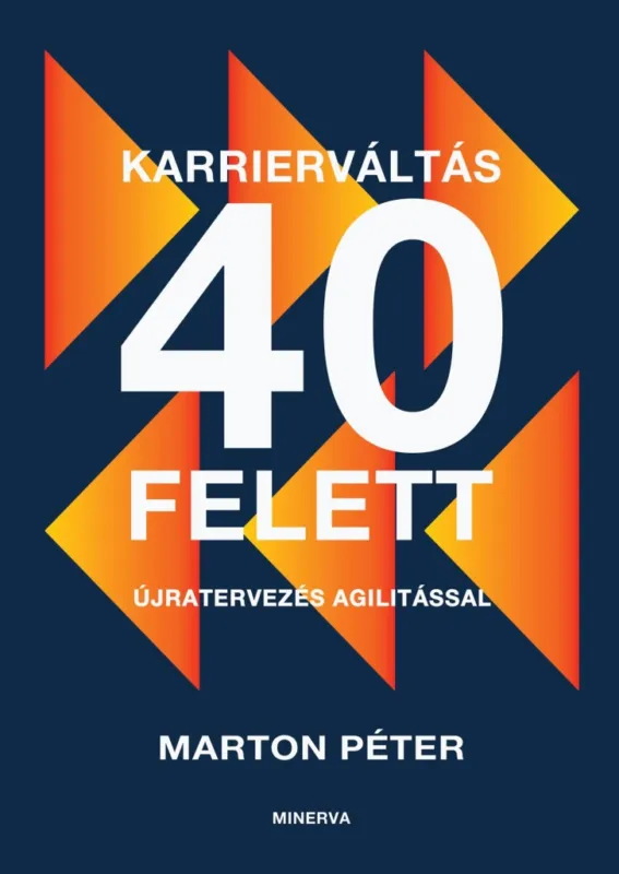 Gyors szállítás KARRIERVÁLTÁS 40 FELETT - ÚJRATERVEZÉS AGILITÁSSAL