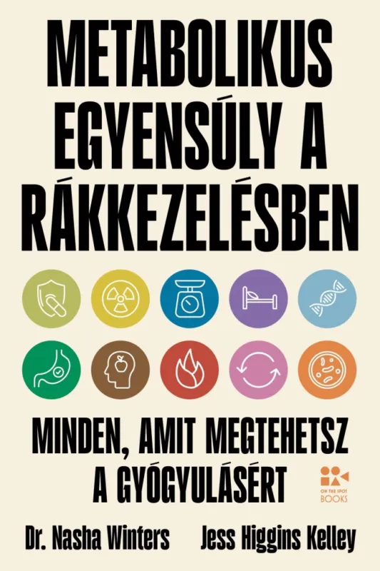 Vedd meg online METABOLIKUS EGYENSÚLY A RÁKKEZELÉSBEN - MINDEN, AMIT MEGTEHETSZ A GYÓGYULÁSÉRT