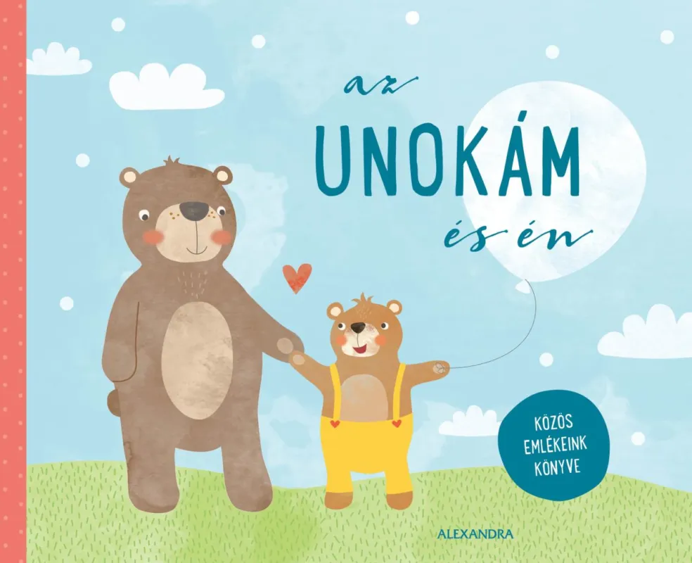 AZ UNOKÁM ÉS ÉN - KÖZÖS EMLÉKEINK KÖNYVE Azonnali szállítás