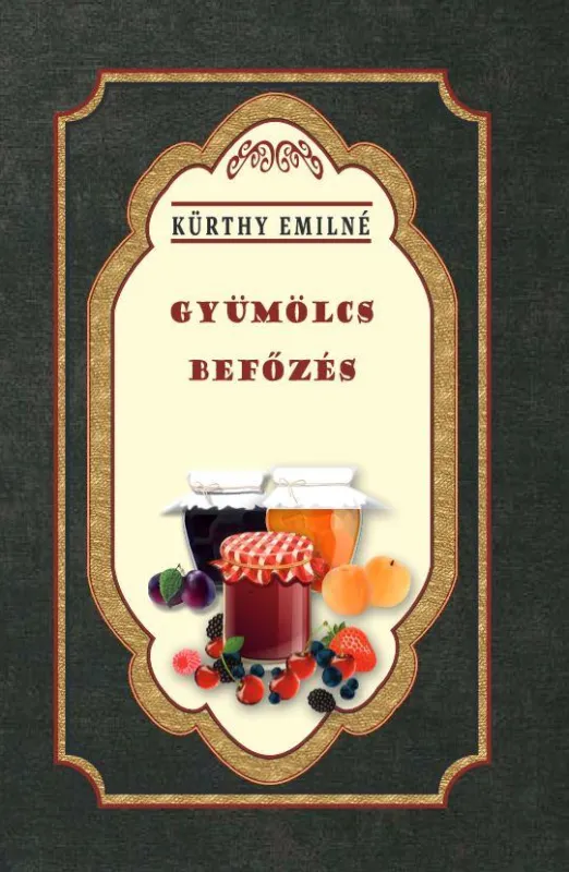 Legkelendőbb GYÜMÖLCS BEFŐZÉS