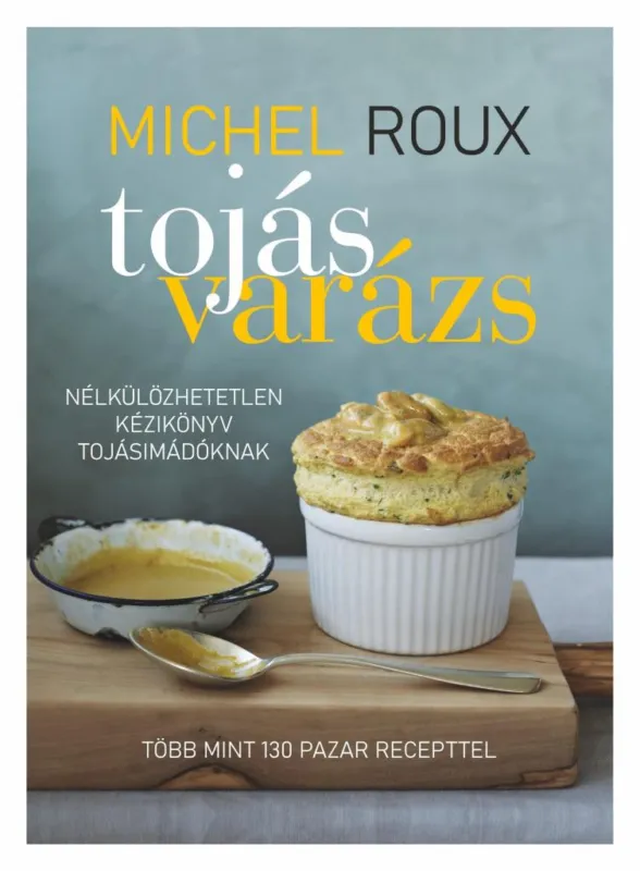 Bestseller TOJÁSVARÁZS - NÉLKÜLÖZHETETLEN KÉZIKÖNYV TOJÁSIMÁDÓKNAK