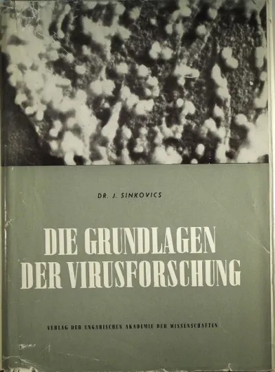 Die Grundlagen der Virusforschung Ne maradj le