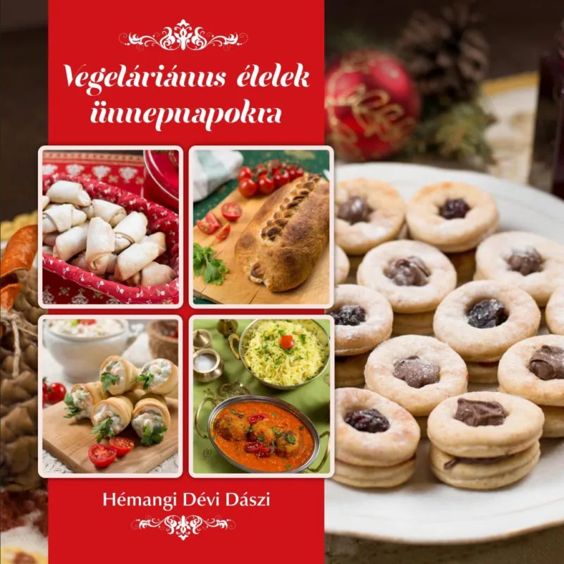 VEGETÁRIÁNUS ÉTELEK ÜNNEPNAPOKRA Vedd meg online