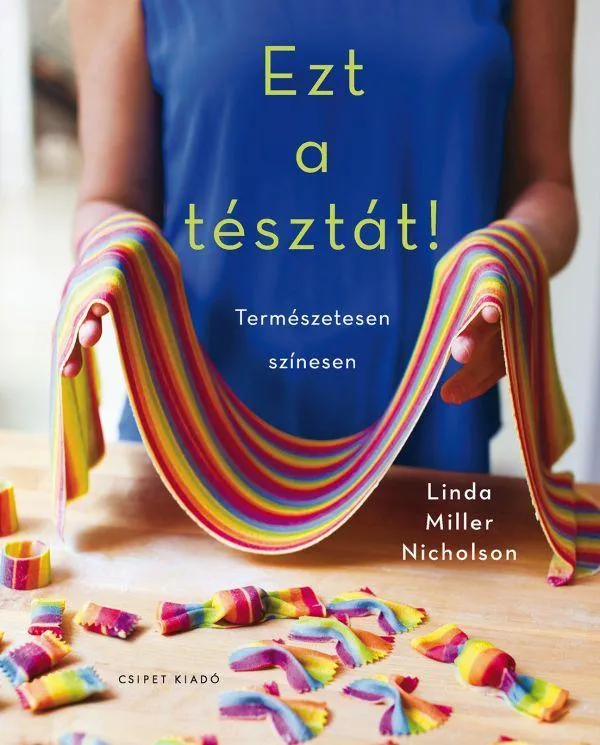 Vásárlói kedvenc EZT A TÉSZTÁT! - TERMÉSZETESEN SZÍNESEN
