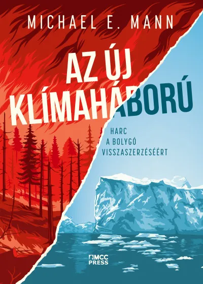 Az új klímaháború - Harc a bolygó visszaszerzéséért Azonnali szállítás