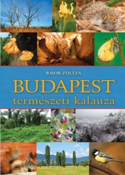 Budapest természeti kalauza Vásárlói kedvenc