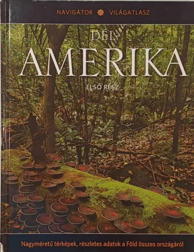 Dél-Amerika I. - Navigátor világatlasz 7 Outlet