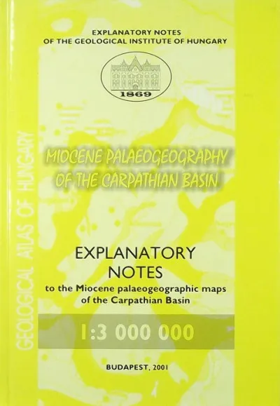 Kiárusítás Miocene Palaeogeography of the Carpathian Basin - Explanatory Notes