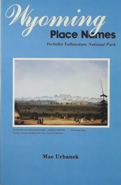 Vásárlói kedvenc Wyoming Place Names - Includes Yellowstone National Park