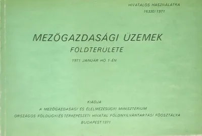Mezőgazdasági üzemek földterülete 1971 január hó 1-én Rendeld meg most