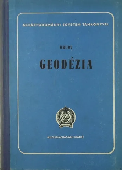 Geodézia - Agrártudományi Egyetem tankönyvei Legnépszerűbb