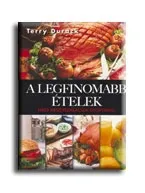 A LEGFINOMABB ÉTELEK - HÍRES MESTERSZAKÁCSOK RECEPTJEIVEL Utolsó esély