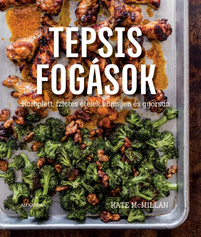 TEPSIS FOGÁSOK - KOMPLETT, ÍZLETES ÉTELEK KÖNNYEN ÉS GYORSAN Ajánlat