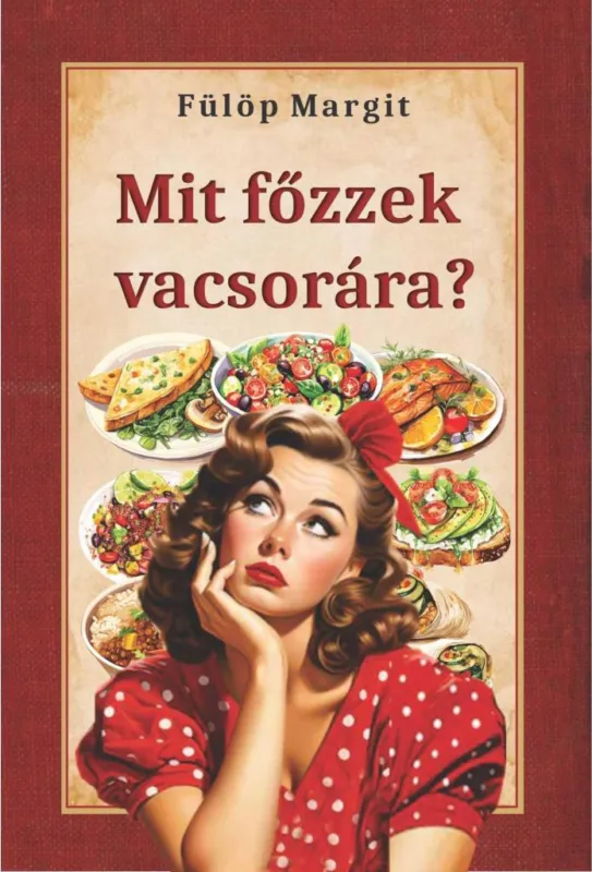 Akció MIT FŐZZEK VACSORÁRA?