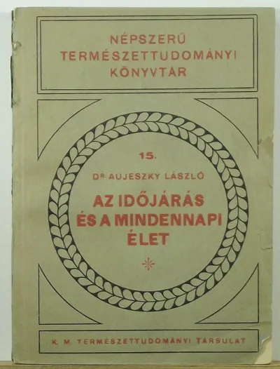 Az időjárás és a mindennapi élet - Népszerű természettudományi könyvtár 15. Gyors szállítás