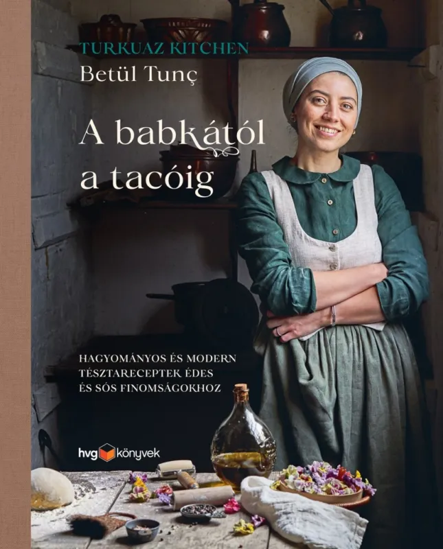 Vedd meg most A BABKÁTÓL A TACÓIG - HAGYOMÁNYOS ÉS MODERN TÉSZTARECEPTEK ÉDES ÉS SÓS...