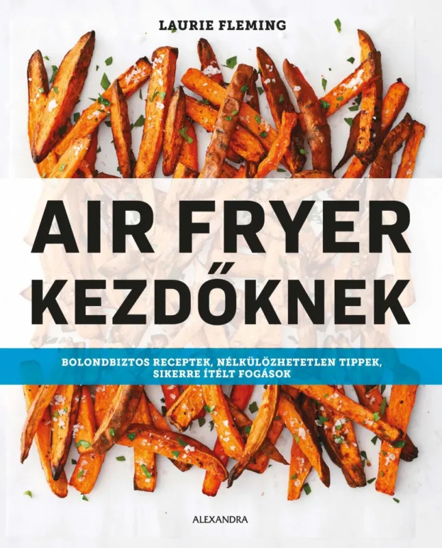 Olcsó AIR FRYER KEZDŐKNEK