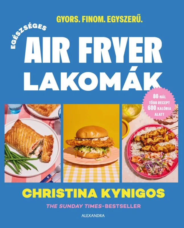 EGÉSZSÉGES AIR FRYER LAKOMÁK Akciós ár