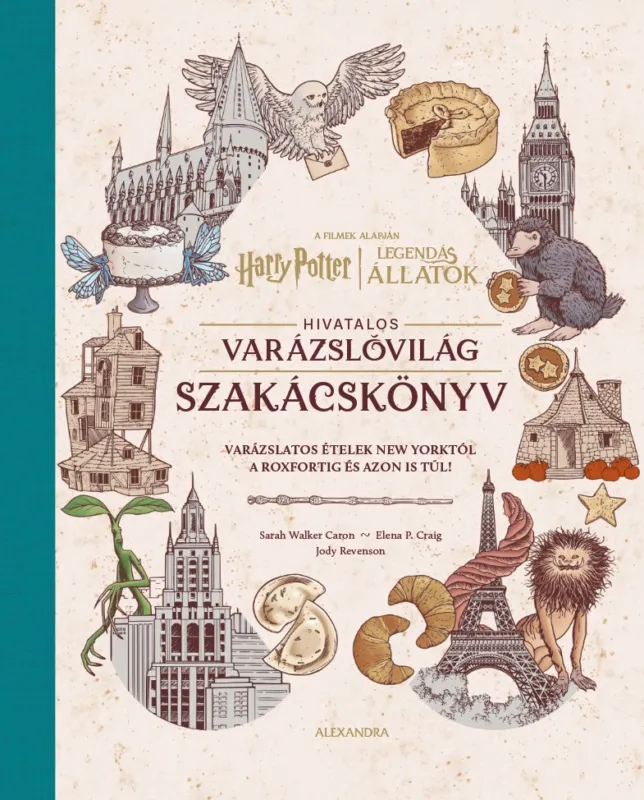 Biztonságos fizetés HARRY POTTER-LEGENDÁS ÁLLATOK - HIVATALOS VARÁZSLÓVILÁG SZAKÁCSKÖNYV