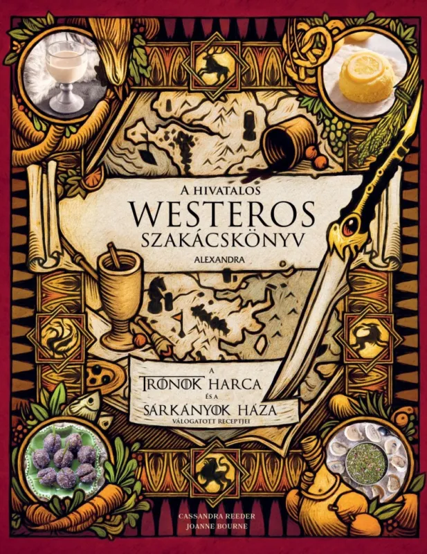 Vedd meg most A HIVATALOS WESTEROS SZAKÁCSKÖNYV