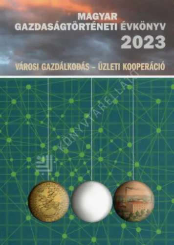 Magyar Gazdaságtörténeti Évkönyv 2023 Népszerű
