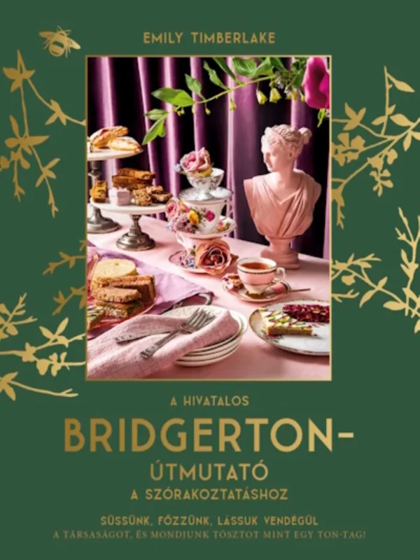 Outlet A HIVATALOS BRIDGERTON-ÚTMUTATÓ A SZÓRAKOZTATÁSHOZ