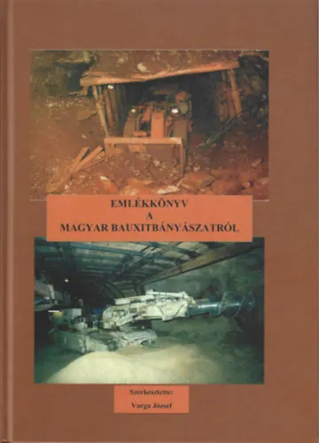 A magyar bauxitbányászat története 1920-2020 Utolsó esély