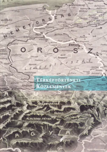 Térképtörténeti közlemények 3. Ne maradj le