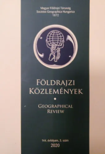 Nézd meg most Földrajzi közlemények - Geogreaphical review 2020 - 144. évfolyam 3. szám