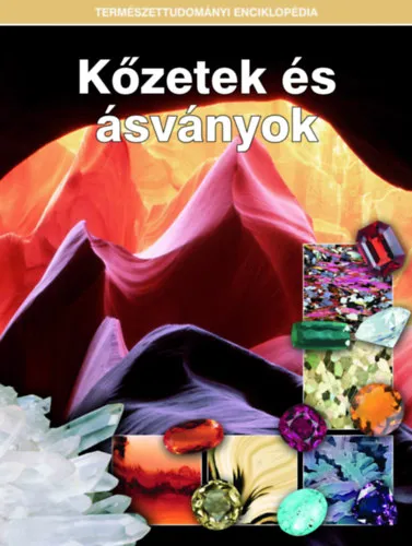 Szuper ajánlat Kőzetek és ásványok - Természettudományi enciklopédia 8.
