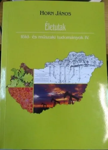 Életutak (föld- és műszaki tudományok IV.) Ne maradj le