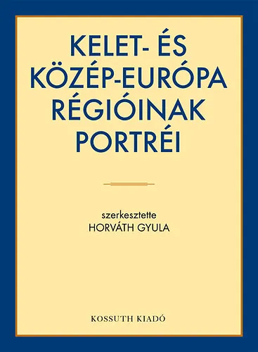 Kelet- és Közép-Európa régióinak portréi Azonnal elérhető