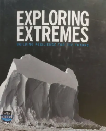 Exploring Extremes: Building Resilience For The Future Csak ma