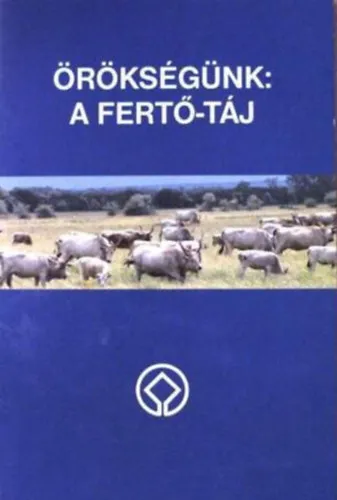 Legjobb ár Örökségünk a Fertő-táj