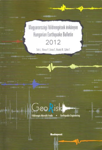 Magyarországi földrengések évkönyve - Hungarian Earthquake Bulletin 2012 Szuper ajánlat
