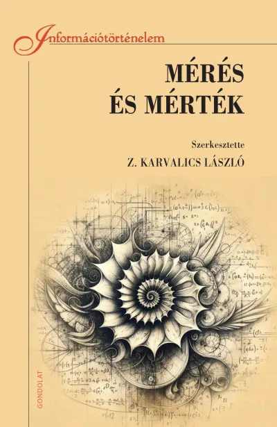 Mérés és mérték - A mérés információtörténetéhez Végkiárusítás