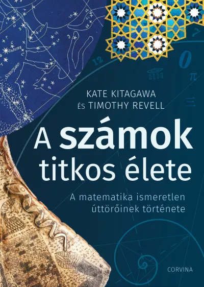 Biztonságos fizetés A számok titkos élete - A matematika ismeretlen úttörőinek története