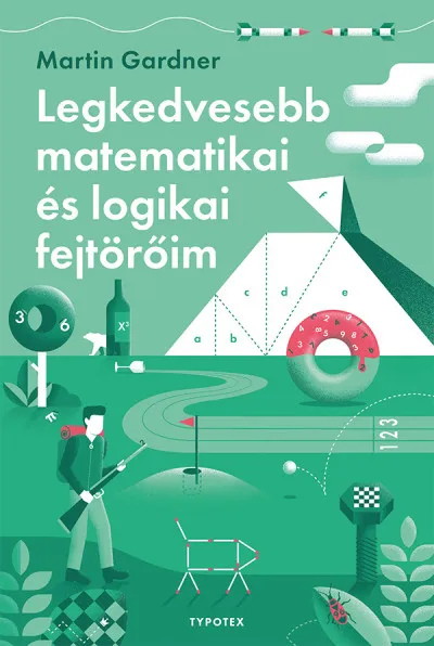 Legkedvesebb matematikai és logikai fejtörőim Kihagyhatatlan ajánlat
