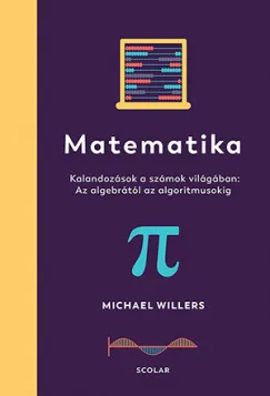 Matematika - Kalandozások a számok világában: Az algebrától az algoritmusokig Árcsökkenés