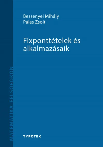 Akció Fixponttételek és alkalmazásaik