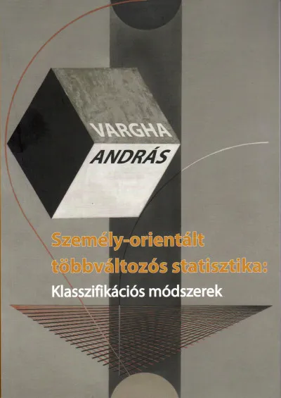 Gyors szállítás Személy-orientált többváltozós statisztika: Klasszifikációs módszerek
